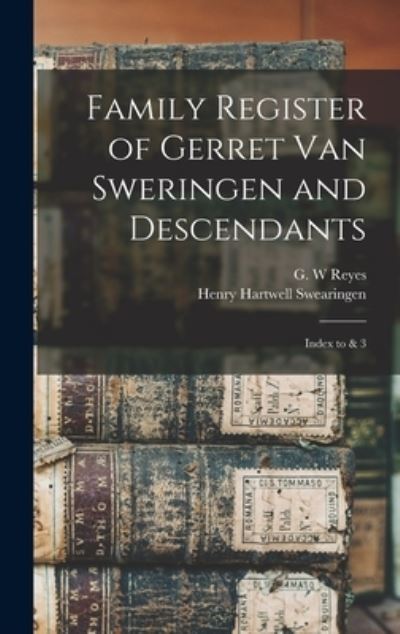 Cover for Henry Hartwell Swearingen · Family Register of Gerret Van Sweringen and Descendants (Book) (2022)