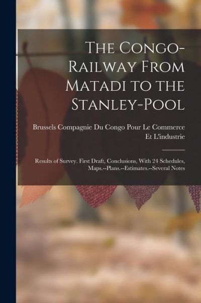 Cover for Compagnie Du Congo Pour Le Commerce E · Congo-Railway from Matadi to the Stanley-Pool (Bok) (2022)