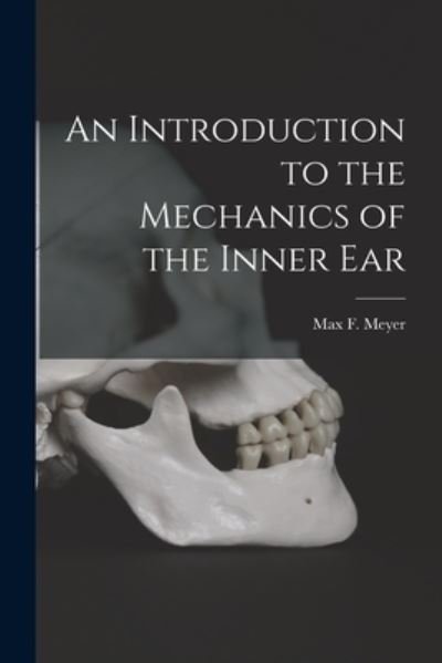 Cover for Meyer Max F (Max Friedrich) · An Introduction to the Mechanics of the Inner Ear (Pocketbok) (2022)