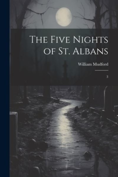 Cover for William Mudford · Five Nights of St. Albans (Book) (2023)