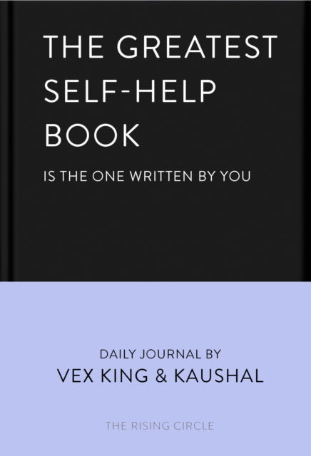 Cover for Vex King · The Greatest Self-Help Book (is the one written by you): A Daily Journal for Gratitude, Happiness, Reflection and Self-Love (Inbunden Bok) (2022)