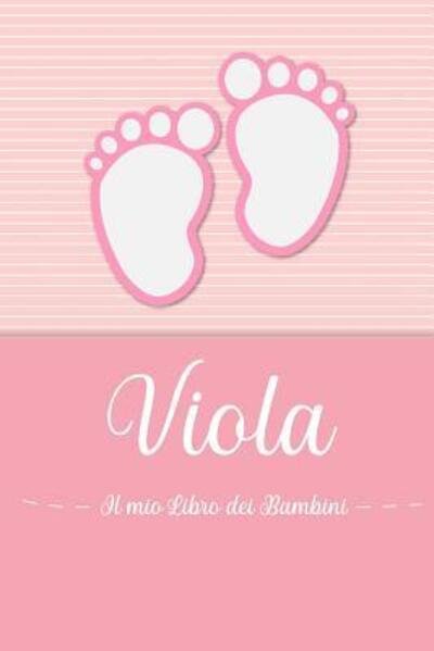 Viola - Il mio Libro dei Bambini - En Lettres Bambini - Bøger - Independently Published - 9781072057185 - 3. juni 2019