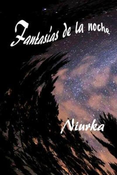 Cover for Niurka Lopez-Quintana · Fantasias de la noche (Paperback Book) (2019)