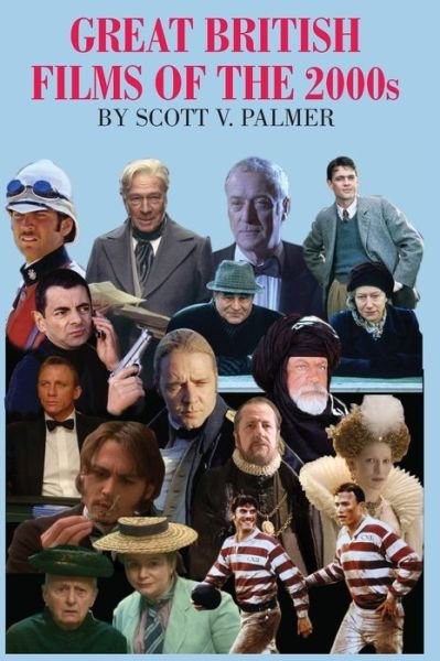 Cover for Scott Palmer · GREAT BRITISH FILMS OF THE 2000s (Gebundenes Buch) (2022)