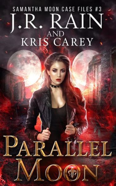 Parallel Moon - J.R. Rain - Kirjat - Independently Published - 9781088942185 - keskiviikko 7. elokuuta 2019