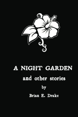 Cover for Brian Drake · A Night Garden and Other Stories (Taschenbuch) (2012)