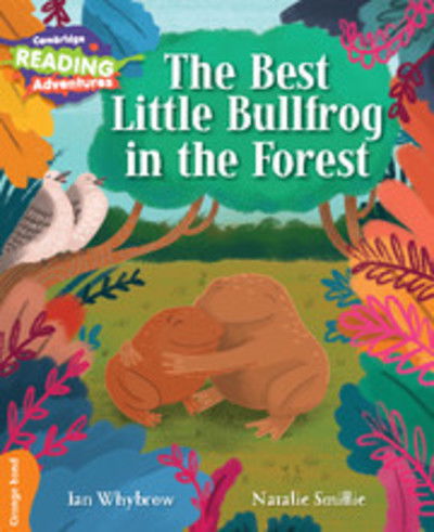 Cambridge Reading Adventures The Best Little Bullfrog in the Forest Orange Band - Cambridge Reading Adventures - Ian Whybrow - Książki - Cambridge University Press - 9781107560185 - 21 stycznia 2016