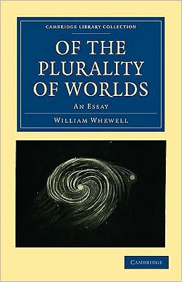 Cover for William Whewell · Of the Plurality of Worlds: An Essay - Cambridge Library Collection - Science and Religion (Paperback Book) (2009)