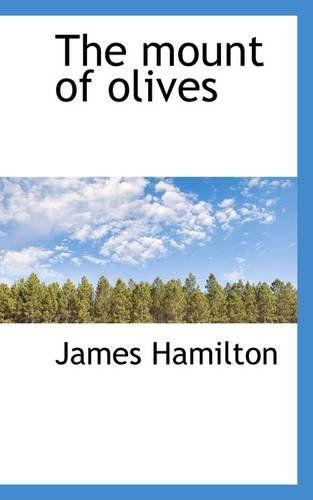 Cover for James Hamilton · The Mount of Olives (Paperback Book) (2009)