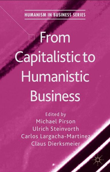 Cover for Ulrich Steinvorth · From Capitalistic to Humanistic Business - Humanism in Business Series (Inbunden Bok) (2014)