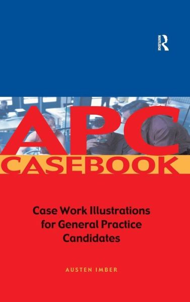 Cover for Austen Imber · APC Case Book: Casework Illustrations for General Practice Candidates (Hardcover Book) (2016)