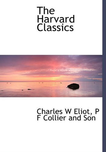 Cover for Charles W. Eliot · The Harvard Classics (Hardcover Book) (2010)