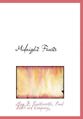 Cover for May E. Southworth · Midnight Feasts (Hardcover Book) (2010)