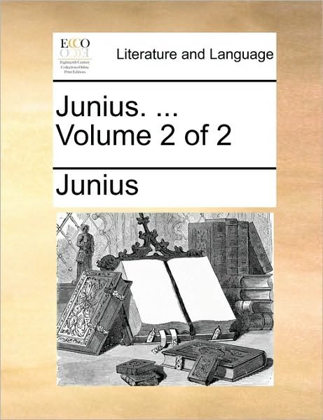 Cover for Junius · Junius. ... Volume 2 of 2 (Paperback Book) (2010)