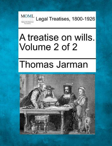 Cover for Thomas Jarman · A Treatise on Wills. Volume 2 of 2 (Paperback Book) (2010)