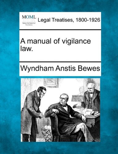 Cover for Wyndham Anstis Bewes · A Manual of Vigilance Law. (Paperback Book) (2010)
