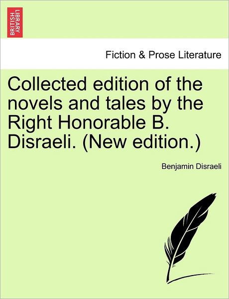 Cover for Benjamin Disraeli · Collected Edition of the Novels and Tales by the Right Honorable B. Disraeli. (New Edition.) (Paperback Book) (2011)