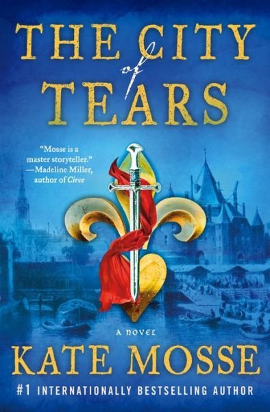 Cover for Kate Mosse · The City of Tears A Novel (Inbunden Bok) (2021)