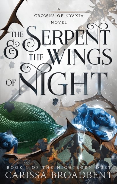 Cover for Carissa Broadbent · The Serpent &amp; the Wings of Night: Book 1 of the Nightborn Duet - Crowns of Nyaxia (Paperback Bog) (2024)