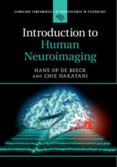 Cover for Op de Beeck, Hans (Katholieke Universiteit Leuven, Belgium) · Introduction to Human Neuroimaging - Cambridge Fundamentals of Neuroscience in Psychology (Paperback Bog) (2019)