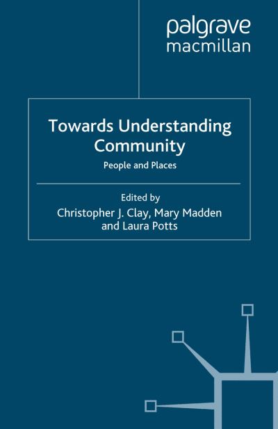 Towards Understanding Community: People and Places (Paperback Book) [1st ed. 2007 edition] (2007)