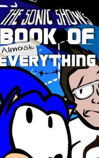 Cover for Tanner Bachnick · The Sonic Show's Book Of Almost Everything (Hardcover Book) (2015)