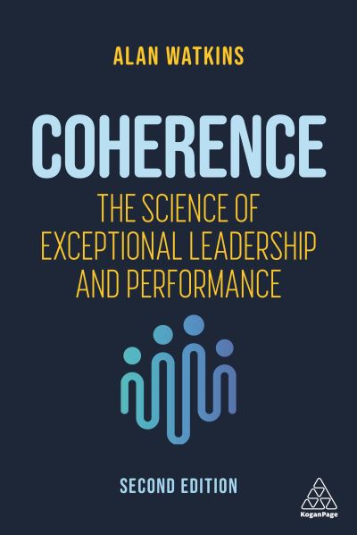 Cover for Dr Alan Watkins · Coherence: The Science of Exceptional Leadership and Performance (Paperback Book) [2 Revised edition] (2021)