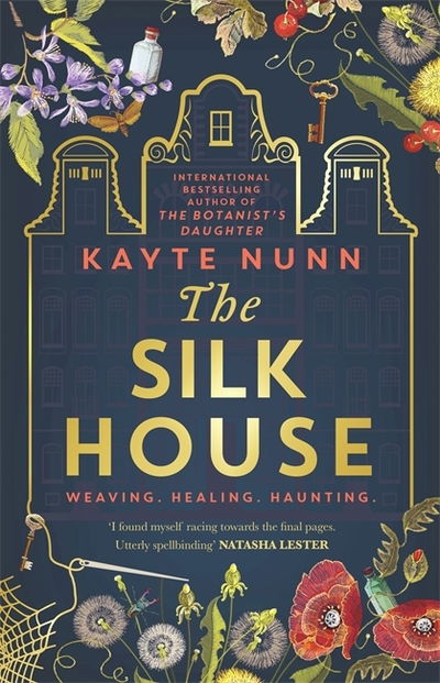 Cover for Kayte Nunn · The Silk House: The thrilling historical novel from the bestselling author of The Botanist's Daughter (Paperback Book) (2021)