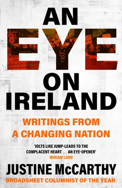 Cover for Justine McCarthy · An Eye on Ireland: Writings from a Changing Nation (Paperback Book) (2024)