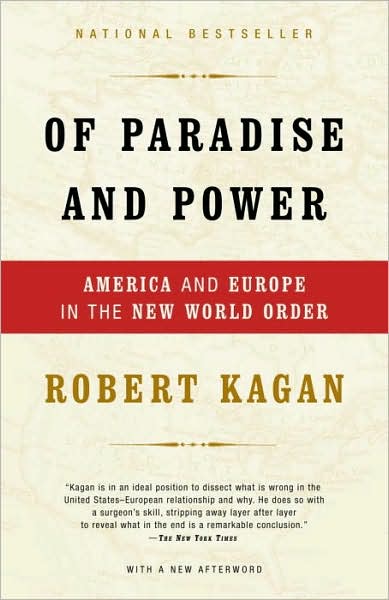 Cover for Robert Kagan · Of Paradise and Power: America and Europe in the New World Order (Paperback Book) [First Printing edition] (2004)