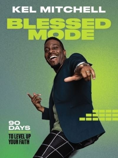Cover for Kel Mitchell · Blessed Mode: 90 Days to Level Up Your Faith (Gebundenes Buch) (2022)