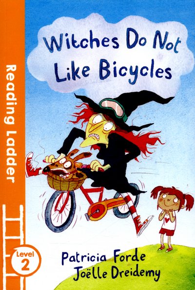 Cover for Patricia Forde · Witches Do Not Like Bicycles - Reading Ladder Level 2 (Pocketbok) (2016)
