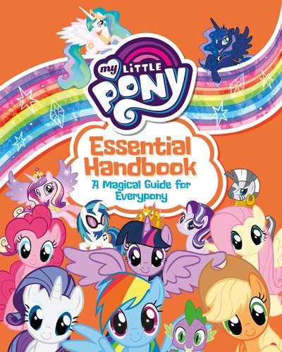 Cover for My Little Pony · My Little Pony: Essential Handbook: A Magical Guide for Everypony (Pocketbok) (2019)