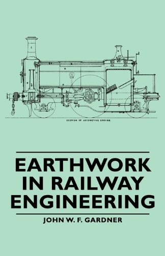 Cover for John W. F. Gardner · Earthwork in Railway Engineering (Paperback Book) (2007)