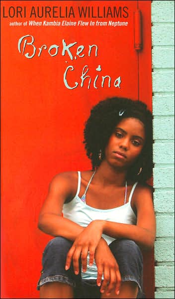 Broken China - Lori Aurelia Williams - Books - Simon Pulse - 9781416916185 - August 1, 2006