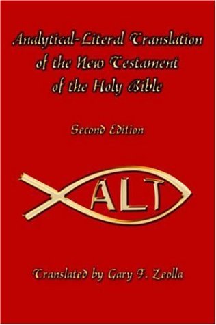 Cover for Gary F. Zeolla · Analytical-literal Translation of the New Testament of the Holy Bible: Second Edition (Innbunden bok) (2005)