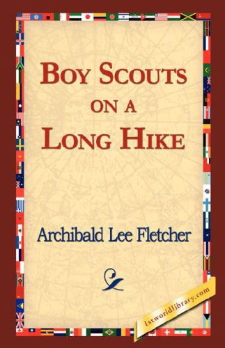 Cover for Archibald Lee Fletcher · Boy Scouts on a Long Hike (Paperback Book) (2006)