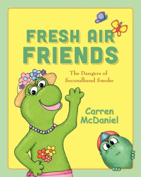 Cover for Carren McDaniel · Fresh Air Friends: The Dangers of Secondhand Smoke (Paperback Book) (2012)