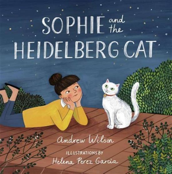 Cover for Andrew Wilson · Sophie and the Heidelberg Cat (Hardcover bog) (2019)