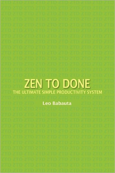 Cover for Leo Babauta · Zen to Done: the Ultimate Simple Productivity System (Pocketbok) (2011)