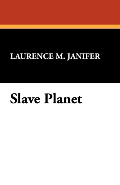 Cover for Laurence M. Janifer · Slave Planet (Paperback Book) (2008)