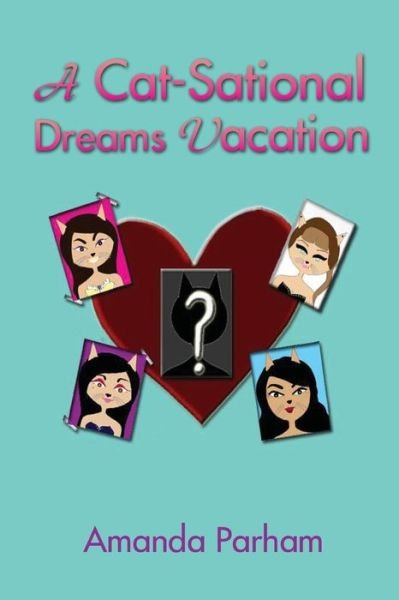 Cover for Amanda Parham · A Cat-sational Dreams Vacation (Paperback Book) (2014)