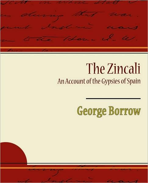 Cover for George Borrow · The Zincali an Account of the Gypsies of Spain (Paperback Book) (2008)