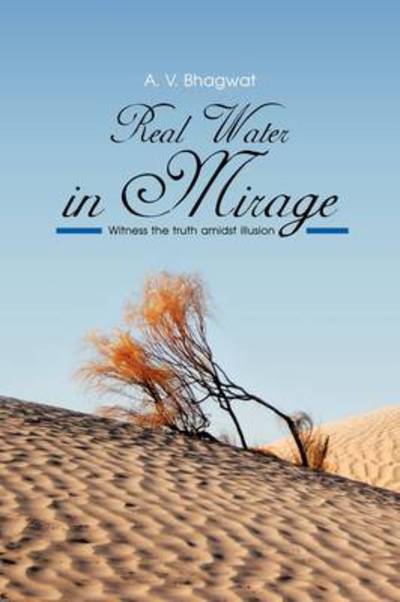 Cover for A V Bhagwat · Real Water in Mirage (Paperback Book) (2009)