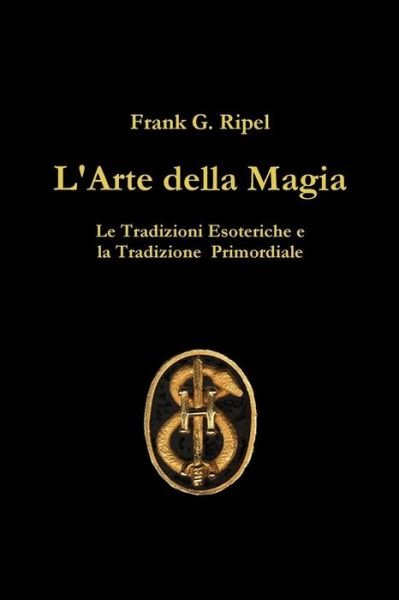 Cover for Frank G Ripel · L'arte Della Magia (Paperback Bog) (2019)