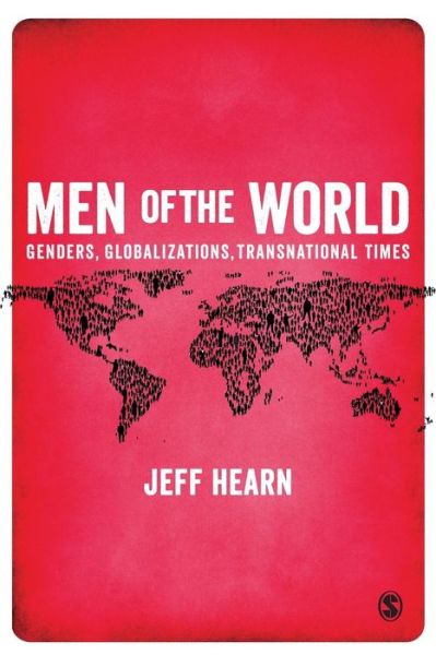 Cover for Jeff R Hearn · Men of the World: Genders, Globalizations, Transnational Times (Pocketbok) (2015)