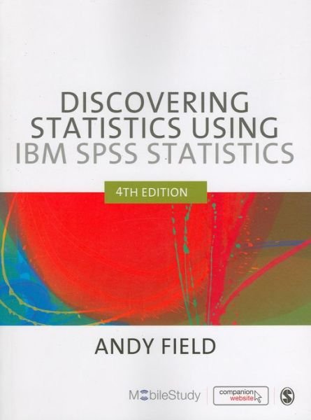 Discovering Statistics Using IBM SPSS Statistics - Andy Field - Bøker - SAGE Publications Ltd - 9781446249185 - 31. mars 2013