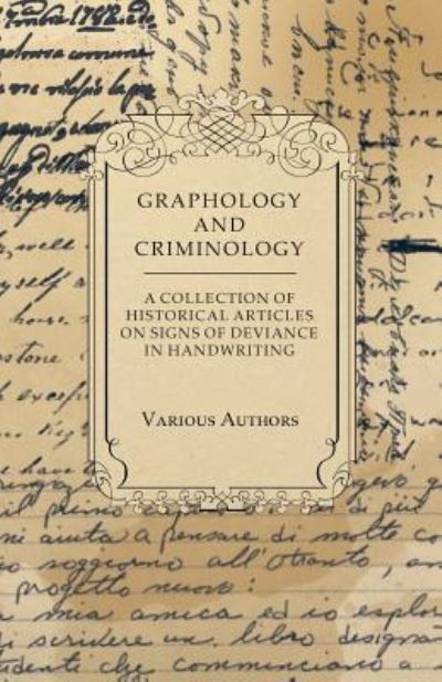 Cover for Graphology and Criminology - a Collection of Historical Articles on Signs of Deviance in Handwriting (Paperback Book) (2011)