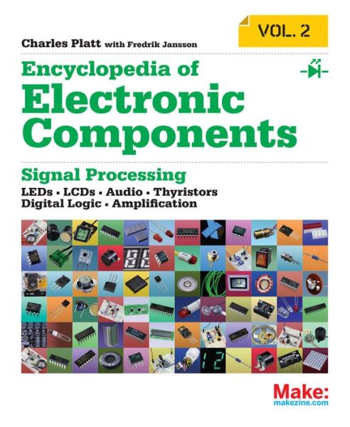 Encyclopedia of Electronic Components Volume 2 - Charles Platt - Boeken - O'Reilly Media - 9781449334185 - 6 januari 2015