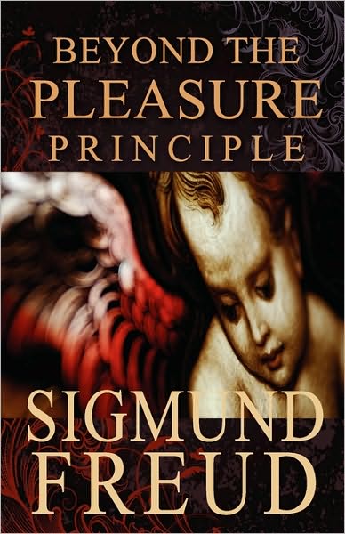 Beyond the Pleasure Principle - Sigmund Freud - Books - CreateSpace Independent Publishing Platf - 9781451537185 - March 22, 2010